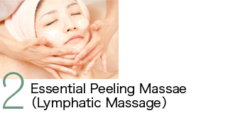 2．Essential Peeling Massage (Lymphatic Massage)