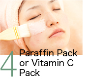 4．Paraffin Pack or Vitamin C Pack