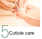 5．Cuticle care